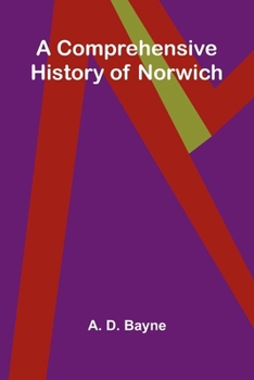 Paperback A Comprehensive History of Norwich Book