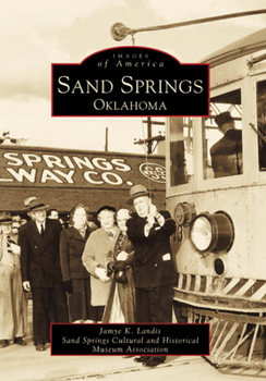 Sand Springs, Oklahoma - Book  of the Images of America: Oklahoma