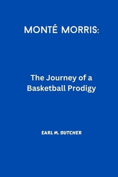 Paperback Monté Morris: The Journey of a Basketball Prodigy Book