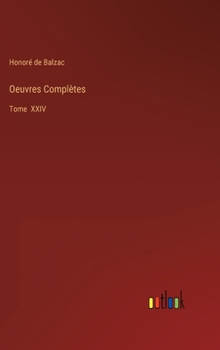 Hardcover Oeuvres Complètes: Tome XXIV [French] Book