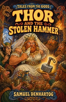 Thor and the Stolen Hammer: Tales from the Gods