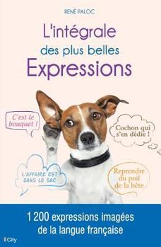 Paperback L'intégrale des plus belles expressions (City Editions) (French Edition) [French] Book