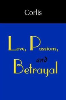 Paperback Love, Passions, and Betrayal Book