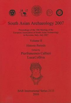 Paperback South Asian Archaeology 2007: Volume II: Historic Periods Book