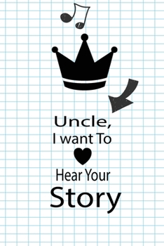 Uncle, I want to hear your story: A guided journal to tell me your memories,keepsake questions.This is a great gift to Dad,grandpa,granddad,father and ... family members, grandchildren life Birthday
