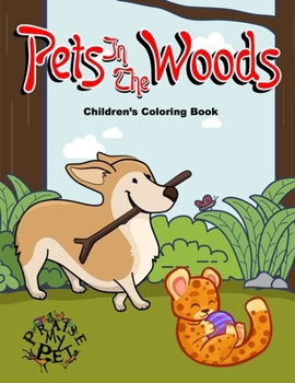 Paperback Pets in the Woods: Children's Coloring Book