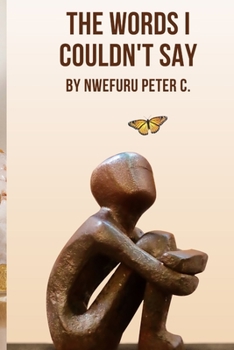 Paperback The Words I Couldn't Say: A Poetry Collection Book