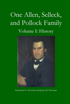 Paperback One Allen, Selleck, and Pollock Family, Volume. I: History Book