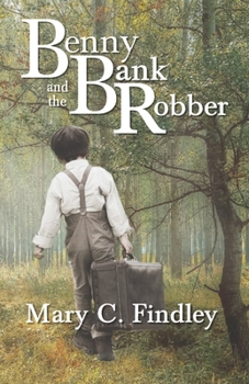 Benny and the Bank Robber - Book #1 of the Benny and the Bank Robber