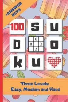 Paperback Sudoku: 6" X 9" SUDOKU PUZZLE BOOK WITH ANSWER KEYS INCLUDED. Three Levels: Easy, Medium and Hard. HUNDREDS OF HOURS OF FUN. E Book