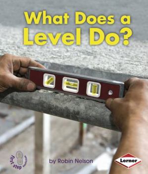Paperback What Does a Level Do? Book