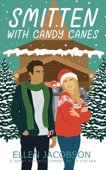 Paperback Smitten with Candy Canes: A Sweet Romantic Comedy Set in Finland Book