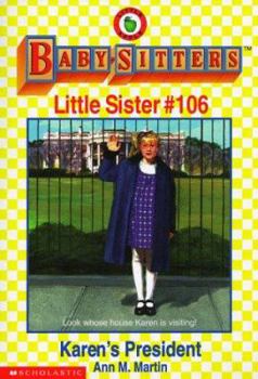Karen's President (Baby-Sitters Little Sister, 106) - Book #106 of the Baby-Sitters Little Sister