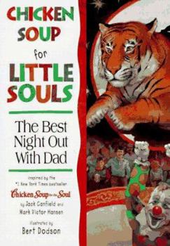 Hardcover Chicken Soup for Little Souls Reader: the Best Night Out With Dad Book