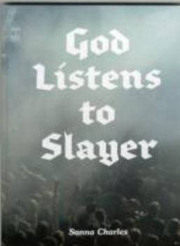 Hardcover God Listens to Slayer Book