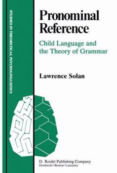 Hardcover Pronominal Reference: Child Language and the Theory of Grammar Book