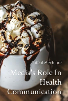 Paperback Media's Role In Health Communication Book