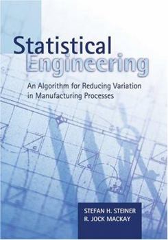 Hardcover Statistical Engineering: An Algorithm for Reducing Variation in Manufacturing Processes Book