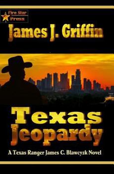 Paperback Texas Jeopardy: A Texas Ranger James C. Blawcyzk Novel Book