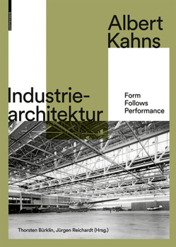 Hardcover Albert Kahns Industriearchitektur: Form Follows Performance [German] Book
