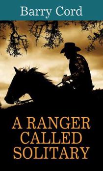 Library Binding A Ranger Called Solitary [Large Print] Book