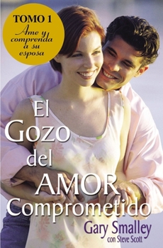 Paperback El Gozo del Amor Comprometido: Tomo 1 [Spanish] Book