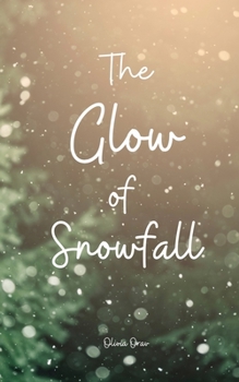The Glow of Snowfall