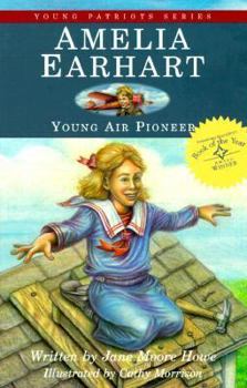 Amelia Earhart: Young Air Pioneer - Book  of the Young Patriots