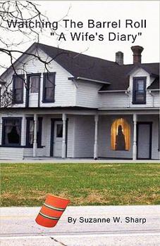 Watching the Barrel Roll a Wife's Diary