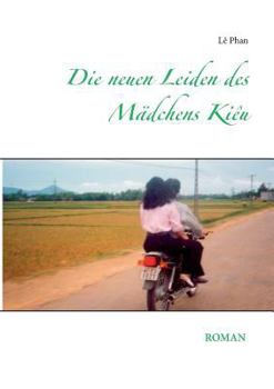 Paperback Die neuen Leiden des Mädchens Kieu [German] Book