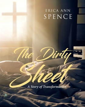 Paperback The Dirty Sheet: A Story of Transformation Book