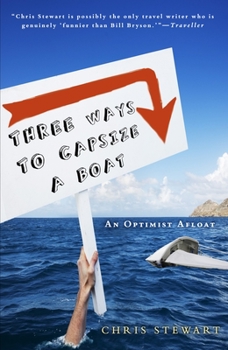 Paperback Three Ways to Capsize a Boat: An Optimist Afloat Book