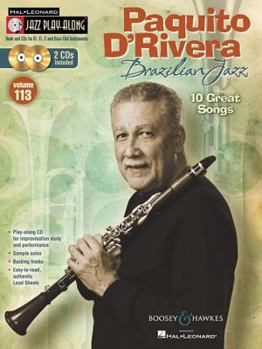 Paperback Paquito d'Rivera - Brazilian Jazz: Jazz Play-Along Volume 113 Book/2-CDs Set [With 2 CDs] Book