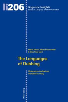 Paperback The Languages of Dubbing: Mainstream Audiovisual Translation in Italy Book