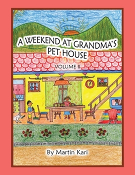Paperback A Weekend at Grandma's Pet House Volume II Book