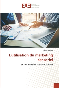 Paperback L'utilisation du marketing sensoriel [French] Book