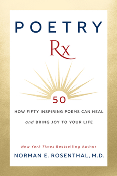 Paperback Poetry RX: How 50 Inspiring Poems Can Heal and Bring Joy to Your Life Book