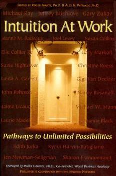 Hardcover Intuition at Work: Pathways to Unlimited Possibilities Book