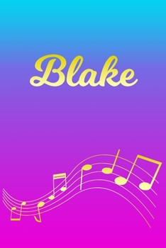 Paperback Blake: Sheet Music Note Manuscript Notebook Paper - Pink Blue Gold Personalized Letter B Initial Custom First Name Cover - Mu Book