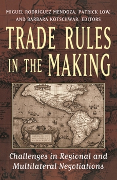 Paperback Trade Rules in the Making: Challenges in Regional and Multilateral Negotiations Book