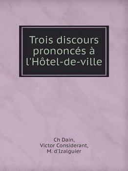 Paperback Trois discours prononc?s ? l'H?tel-de-ville [French] Book