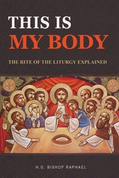 Paperback This Is My Body: The Rite of The Liturgy Explained [Large Print] Book
