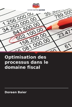 Optimisation des processus dans le domaine fiscal (French Edition)