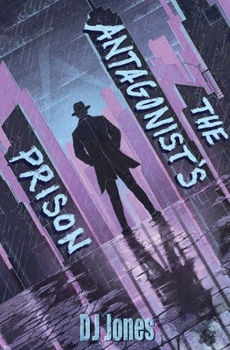 The Antagonist's Prison