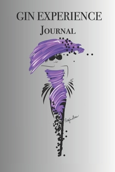 Paperback GIN EXPERIENCE Journal: Stylishly illustrated little notebook is the perfect gift for every gin lover. Book