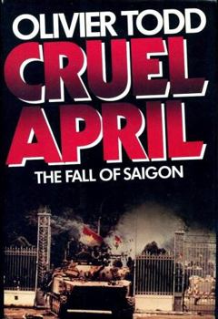Hardcover Cruel April: The Fall of Saigon Book