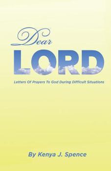 Paperback Dear Lord: Letters of Prayers to God during Difficult Seasons Book