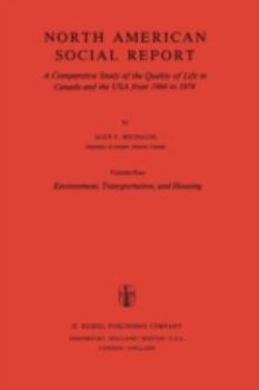 Paperback Environment, Transportation, and Housing: A Comparative Study of the Quality of Life in Canada and the USA from 1964 to 1974. Vol. 4: Environment, Tra Book