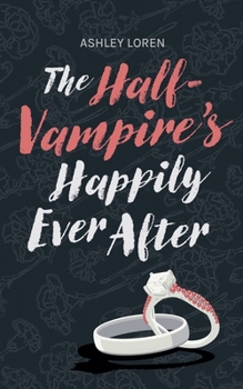 Paperback The Half-Vampire's Happily Ever After Book