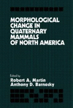 Hardcover Morphological Change in Quaternary Mammals of North America Book